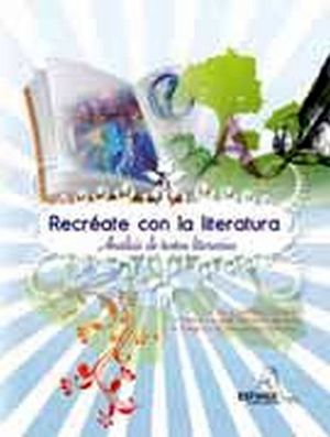 RECREATE CON LA LITERATURA (ANALISIS DE TEXTOS LIT.)