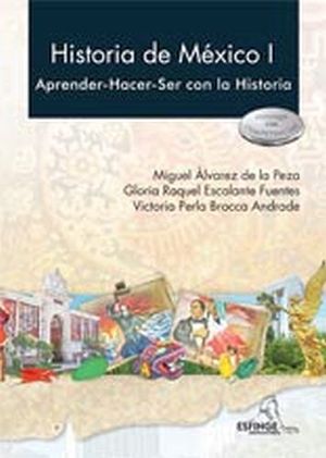 HISTORIA DE MEXICO I -APRENDER HACER- ENFOQUE POR COMP. 1R/