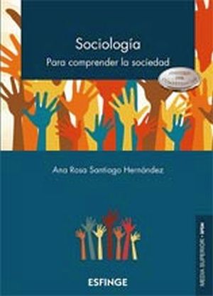 SOCIOLOGIA -P/COMPRENDER LA SOCIEDAD- (MEDIA SUP/BPEM/COMPE