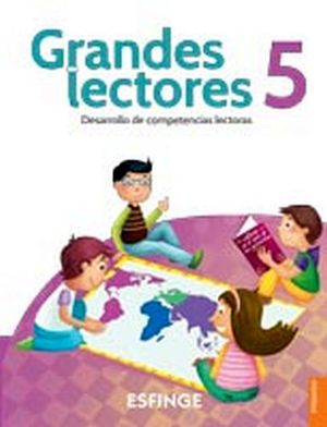 GRANDES LECTORES 5 PRIM. -DESARROLLO COMPETENCIAS LECTORAS-