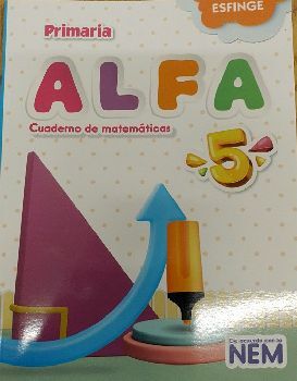 ALFA 5TO. PRIM. -CUADERNO DE MATEMTICAS- (NEM/ED.2023)