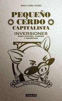 PEQUEO CERDO CAPITALISTA. INVERSIONES