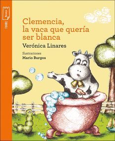 CLEMENCIA. LA VACA QUE QUERIA SER BLANCA