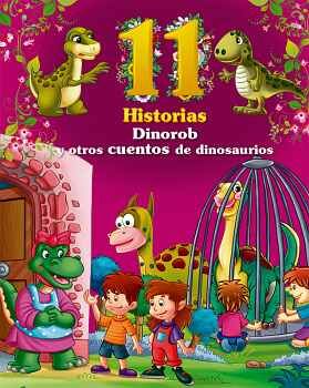 DINOROB Y OTROS CUENTOS DE DINOSAURIOS (COLECCION 11 HISTORIAS)