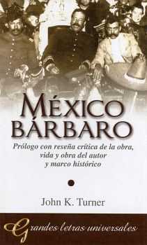 MEXICO BARBARO (GRANDES LETRAS UNIVERSALES)