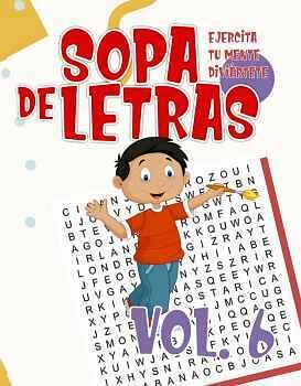 SOPA DE LETRAS VOL.6 -EJERCITA TU MENTE- TE DIVERTIRAS!