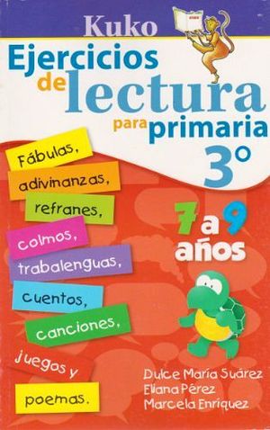 KUKO 3 EJERCICIOS DE LECTURA PRIM. 7 A 9AOS -LB/NVA.ED-  (