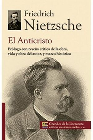 ANTICRISTO, EL (1/2 CARTA/GDES. DE LA LIT.) NVA PRESENTACIO