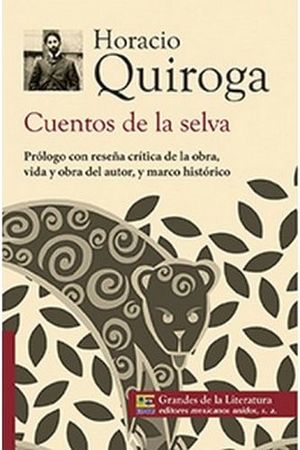 CUENTOS DE LA SELVA (1/2 CARTA/GDES. DE LA LIT.) NVA. PRESENTACIO