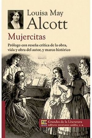 MUJERCITAS (1/2 CARTA/GDES. DE LA LIT.) NVA. PRESENTACION 