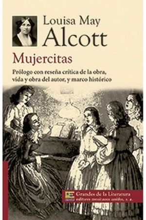 MUJERCITAS (1/2 CARTA/GDES. DE LA LIT.) NVA. PRESENTACION