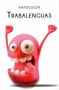 TRABALENGUAS -ANTOLOG�A-