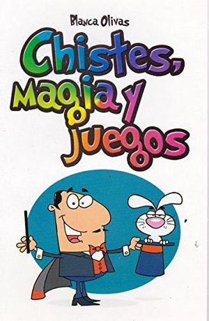 CHISTES, MAGIA Y JUEGOS -LB/NVA.ED-  (HIDRO)