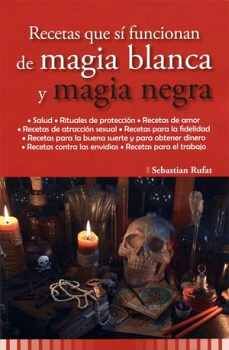 RECETAS QUE S FUNCIONAN DE MAGIA BLANCA Y MAGIA NEGRA