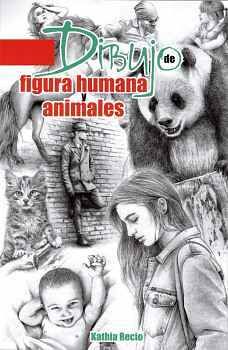 DIBUJO DE FIGURA HUMANA Y ANIMALES