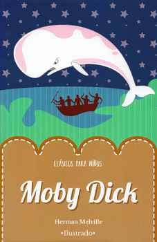 MOBY DICK                            (CLASICOS P/NIOS/ILUSTRADO)