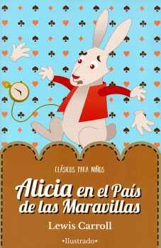 ALICIA EN EL PAS DE LAS MARAVILLAS (CLASICOS P/NIOS/ILUS