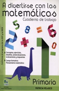 A DIVERTIRSE CON LAS MATEMTICAS 1 (CUADERNO DE TRABAJO)