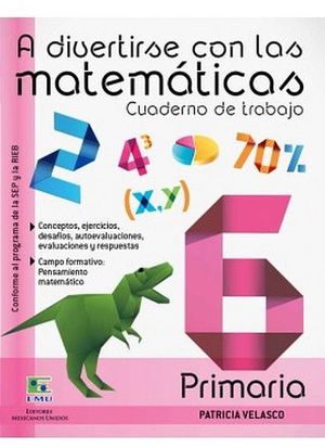 A DIVERTIRSE CON LAS MATEMTICAS 6 (CUADERNO DE TRABAJO)