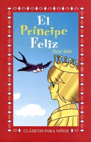 PRINCIPE FELIZ, EL -LB/CLASICOS PARA NIOS- (HIDRO)