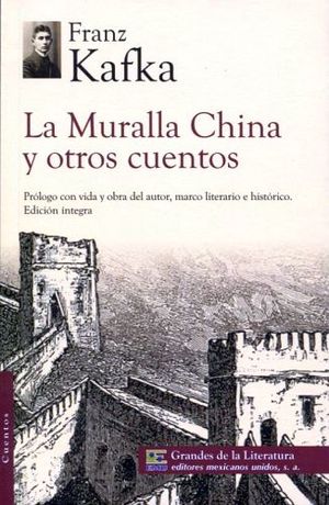 MURALLA CHINA Y OTROS CUENTOS, LA  (1/2 CARTA/GDES. DE LA LIT.)
