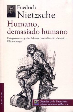 HUMANO, DEMASIADO HUMANO (1/2 CARTA/GDES. DE LA LIT.)