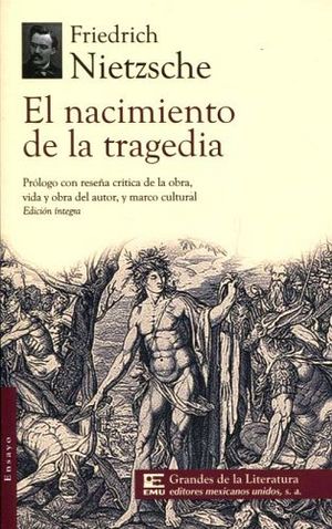 NACIMIENTO DE LA TRAGEDIA, EL (1/2 CARTA/GDES. DE LA LIT.)