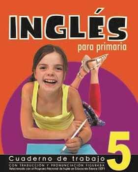 INGLS PARA PRIMARIA 5 -CUADERNO DE TRABAJO-