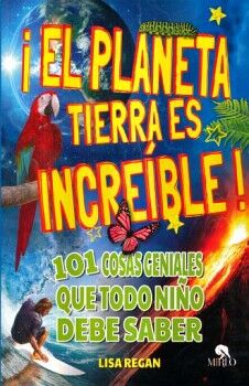PLANETA TIERRA ES INCREIBLE! -101 COSAS GENIALES QUE TODO N