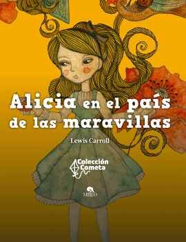 ALICIA EN EL PAIS DE LAS MARAVILLAS (COL.COMETA)