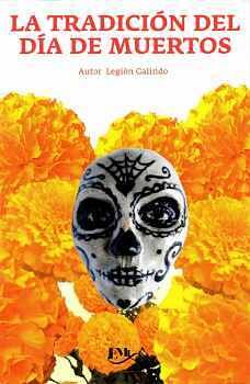 TRADICIN DEL DA DE MUERTOS, LA (S.MITOLOGA Y LEYENDA)