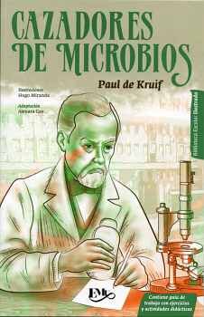 CAZADORES DE MICROBIOS -BIBLIOTECA ESCOLAR ILUSTRADA-