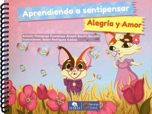 APRENDIENDO A SENTIPENSAR -ALEGRA Y AMOR- (NARANJA DULCE)