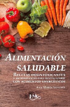 ALIMENTACIN SALUDABLE  -RECETAS DESINTOXICANTES-