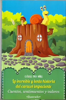INCREBLE Y LENTA HISTORIA DEL CARACOL IMPACIENTE, LA