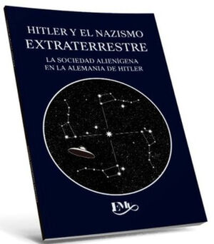 ADOLF HITLER Y EL NAZISMO EXTRATERRESTRE (LB/HIDRO)