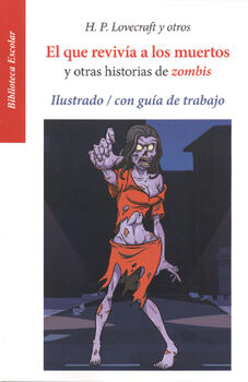 QUE REVIVA A LOS MUERTOS Y OTRAS HISTORIAS DE ZOMBIS, EL