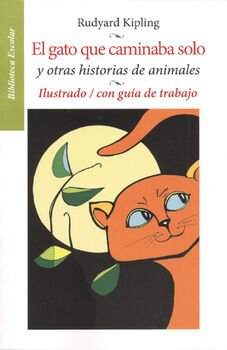 GATO QUE CAMINABA SOLO, EL -Y OTRAS HISTORIAS DE ANIMALES-