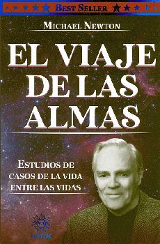 VIAJE DE LAS ALMAS, EL -ESTUDIOS DE CASOS DE LA VIDA-