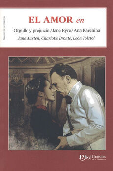 AMOR EN ORGULLO Y PREJUICIO/JANE EYRE/ANA KARENINA, EL