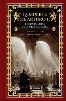 LA MUERTE DE ARTURO 2: LOS CABALLEROS DE LA MESA REDONDA