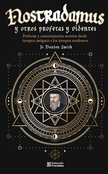 NOSTRADAMUS Y OTROS PROFETAS Y VIDENTES