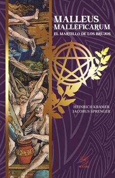MALLEUS MALEFICARUM: EL MARTILLO DE LOS BRUJOS