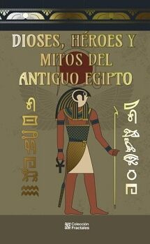 DIOSES, H�ROES Y MITOS DEL ANTIGUO EGIPTO