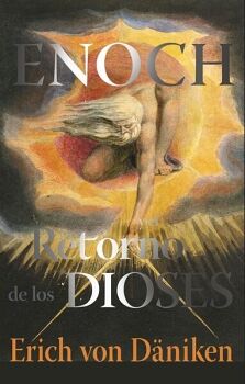ENOCH Y EL RETORNO DE LOS DIOSES