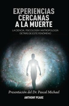 EXPERIENCIAS CERCANAS A LA MUERTE