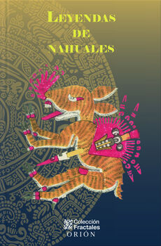 LEYENDAS DE NAHUALES (FRACTALES/ORION/EMPASTADO)