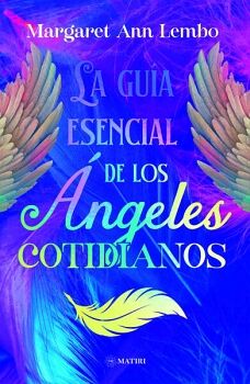 LA GUIA ESENCIAL DE LOS ANGELES COTIDIANOS
