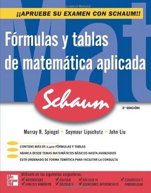 FORMULAS Y TABLAS DE MATEMATICA APLICADA 3ED. -SCHAUM-