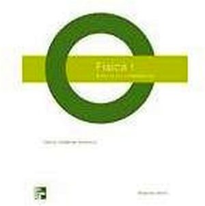 FISICA I 2ED. BACH. -ENFOQUE POR COMPETENCIAS-